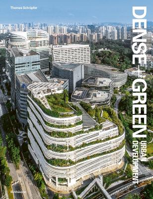 DenseplusGreen Urban Development: Emerging Models of Integrated Architecture