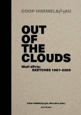 Out of the Clouds: Wolf dPrix: Sketches 19672020