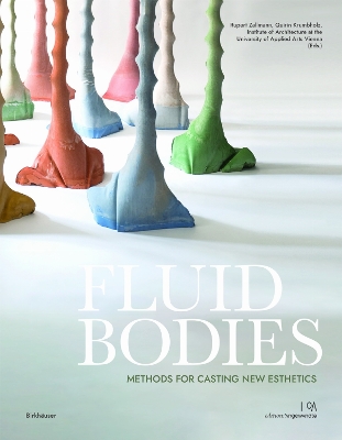 Fluid Bodies: Methods for Casting New Esthetics New edition