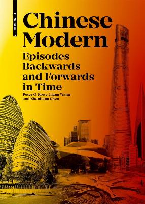 Chinese Modern: Episodes Backward and Forward in Time New edition