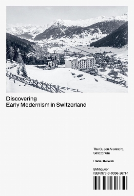 Discovering Early Modernism in Switzerland: The Queen Alexandra Sanatorium New edition