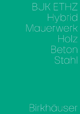 Hybrid, Mauerwerk, Beton, Holz, Stahl New edition