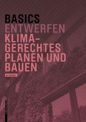 Basics Klimagerechtes Planen Und Bauen New edition