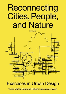 Reconnecting Cities, People, and Nature: Exercises in Urban Design New edition