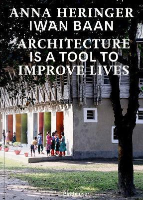 Architecture Is a Tool to Improve Lives: Anna Heringer's Buildings Photographed by Iwan Baan New edition