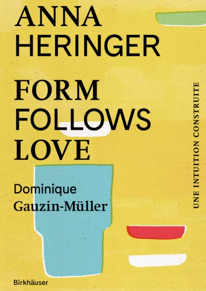 Form Follows Love (Ã‰dition franÃ§aise): Une intuition construite - du Bangladesh a l'Europe et au-dela