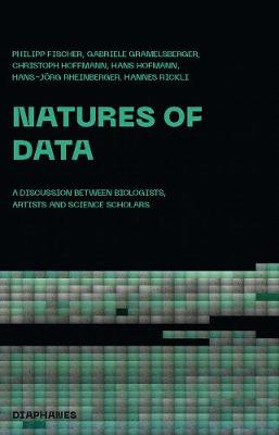 Natures of Data  A Discussion between Biologists, Artists and Science  Scholars