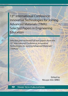 13th International Conference: Innovative Technologies for Joining Advanced  Materials (TIMA): Selected Papers in Engineering Education