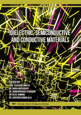 Dielectric, Semiconductive and Conductive Materials