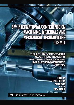 5th International Conference on Machining, Materials and Mechanical  Technologies (IC3MT)