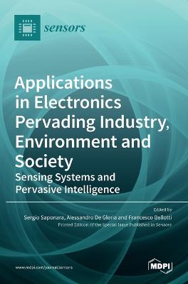 Applications in Electronics Pervading Industry, Environment and Society: Sensing Systems and Pervasive Intelligence
