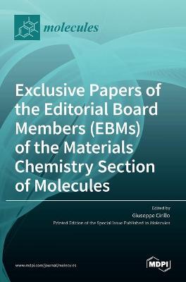 Exclusive Papers of the Editorial Board Members (EBMs) of the Materials  Chemistry Section of Molecules