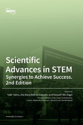 Scientific Advances in STEM: Synergies to Achieve Success. 2nd Edition