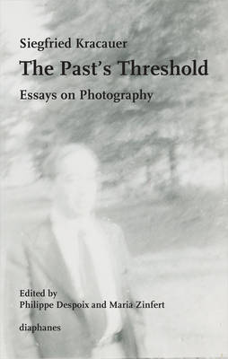 Past's Threshold: Essays on Photography