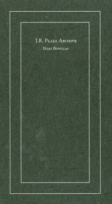 Inaki Bonillas: J. R. Plaza Archive