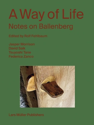 Way of Life: Notes on Ballenberg: Notes on Ballenberg