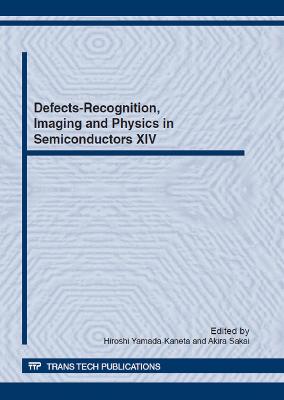 Defects-Recognition, Imaging and Physics in Semiconductors XIV