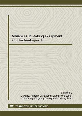 Advances in Rolling Equipment and Technologies II