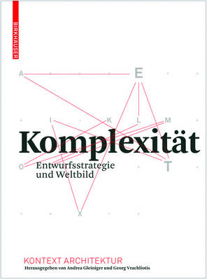 Komplexitat: Entwurfsstrategie Und Weltbild