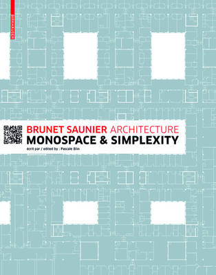Brunet Saunier Architecture: Monospace and Simplexity