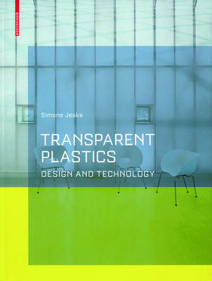 Transparent Plastics: Design and Technology
