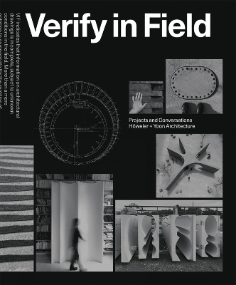 Verify in Field: Projects and Coversations Höweler plus Yoon Architecture