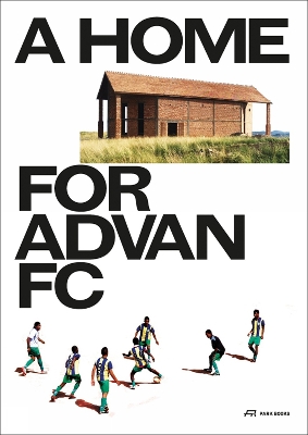 Home for Advan FC: Handbook for a Madagascan Building with Global Adaptability