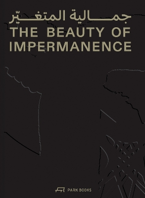 Beauty of Impermanence: An Architecture of Adaptability from the Sharjah Architecture Triennial