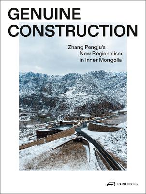 Genuine Construction: Zhang Pengjus New Regionalism in Inner Mongolia