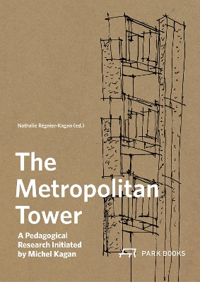 Metropolitan Tower: A Pedagogical Research Initiated by Michel Kagan