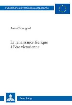 La Renaissance Féerique À l'Ère Victorienne New edition