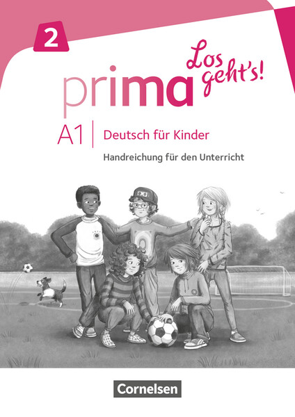 Prima - Los geht's! - Handreichungen für den Unterricht mit Kopiervorlagen - Band 2