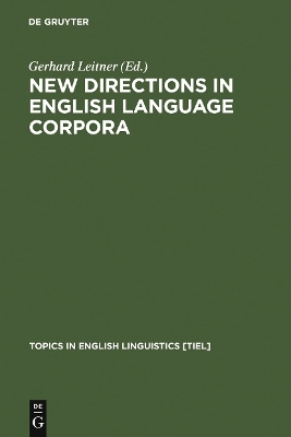 New Directions in English Language Corpora: Methodology, Results, Software Developments Reprint 2011
