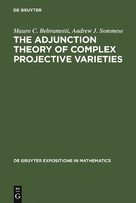 Adjunction Theory of Complex Projective Varieties Reprint 2011