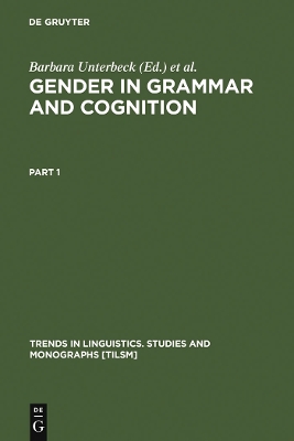 Gender in Grammar and Cognition: I: Approaches to Gender. II: Manifestations of Gender Reprint 2011