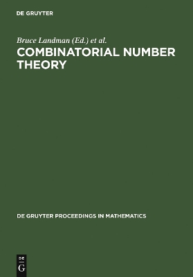 Combinatorial Number Theory: Proceedings of the 'Integers Conference 2005' in Celebration of the 70th  Birthday of Ronald Graham, Carrollton, Georgia, October 27-30, 2005 Reprint 2012