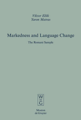 Markedness and Language Change: The Romani Sample