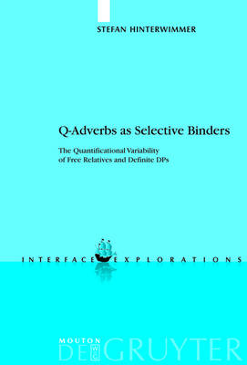 Q-adverbs as Selective Binders: The Quantificational Variability of Free Relatives and Definite DPs