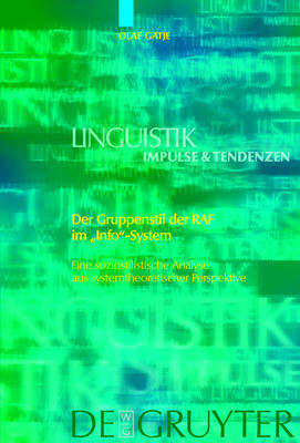 Der Gruppenstil der RAF im "Info"-System: Eine soziostilistische Analyse aus systemtheoretischer Perspektive