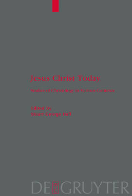 Jesus Christ Today: Studies of Christology in Various Contexts. Proceedings of the Academie Internationale des Sciences Religieuses, Oxford 25-29 August 2006 and Princeton 25-30 August 2007