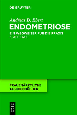 Endometriose: Ein Wegweiser Für Die PRAXIS 3rd 3. Aufl. ed.