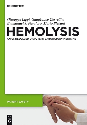 In Vitro and In Vivo Hemolysis: An Unresolved Dispute in Laboratory Medicine