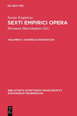 Adversus dogmaticos: Libros quinque (Adv. mathem. VII-XI) continens