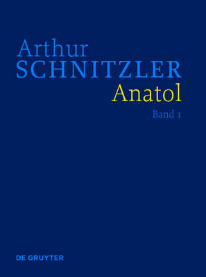 Anatol: Historisch-Kritische Ausgabe