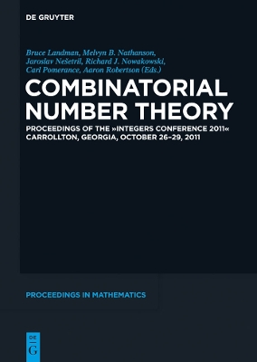 Combinatorial Number Theory: Proceedings of the Integers Conference 2011, Carrollton, Georgia, USA,  October 26-29, 2011