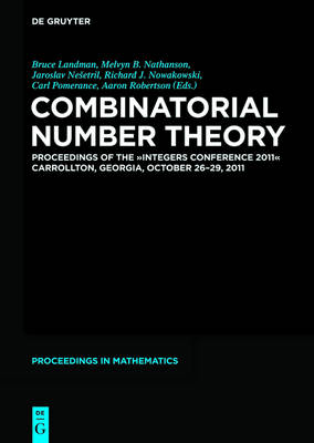Combinatorial Number Theory: Proceedings of the Integers Conference 2011, Carrollton, Georgia, USA,  October 26-29, 2011