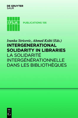 Intergenerational solidarity in libraries / La solidaritÃ© intergÃ©nÃ©rationnelle dans les bibliothÃ¨ques