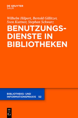 Benutzungsdienste in Bibliotheken: Bestands- und Informationsvermittlung