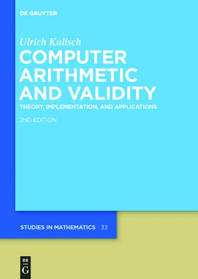 Computer Arithmetic and Validity: Theory, Implementation, and Applications
