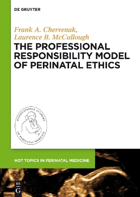 Professional Responsibility Model of Perinatal Ethics